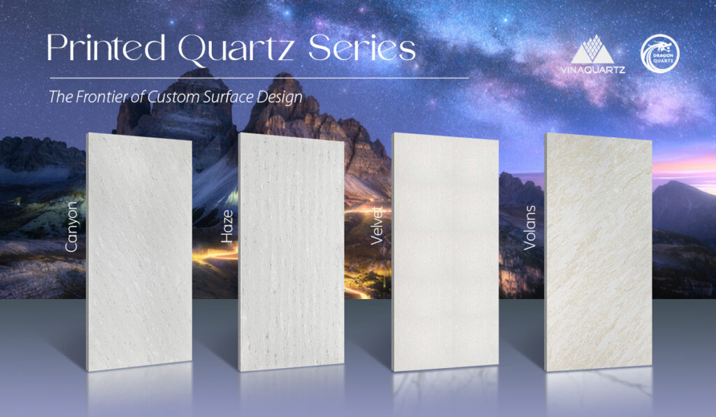 VinaQuartz Product Lines:: Printed Quartz Series